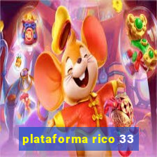 plataforma rico 33